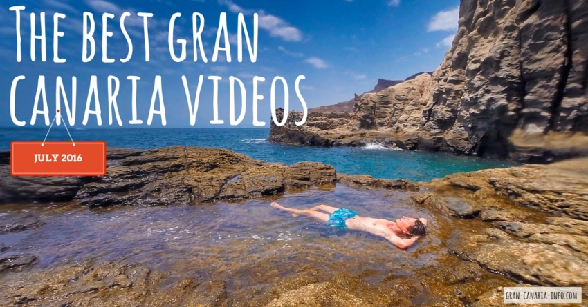 The best Gran Canaria videos from July 2016