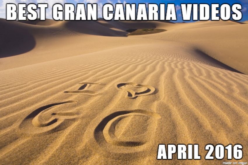 Some of the best Gran canaria videos uploaded in April 2016